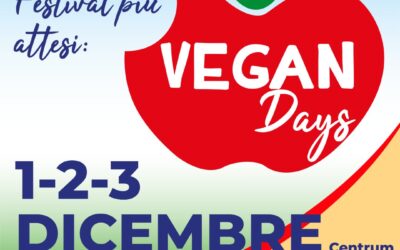 Ci vediamo ai Vegan Days di Pontedera, il primo week end di dicembre!